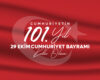 Cumhuriyetin 101 Yıl 29 Ekim Cumhuriyet Bayramı Kutlu Olsun